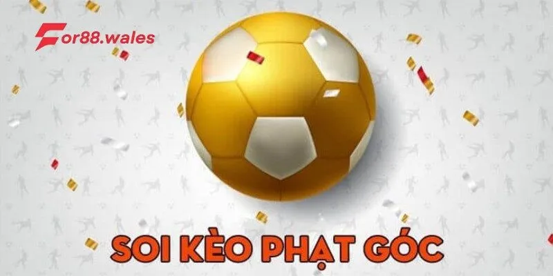Soi Kèo Phạt Góc – Cách Chơi Và Bí Quyết Thắng Lớn Tại For88 3 Cách soi kèo phạt góc hiệu quả