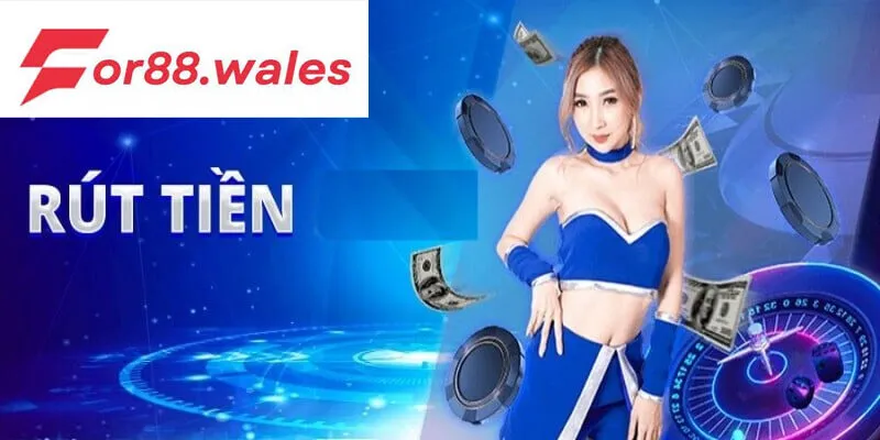 Rút Tiền For88 4 Chính Sách Rút Tiền tại for88