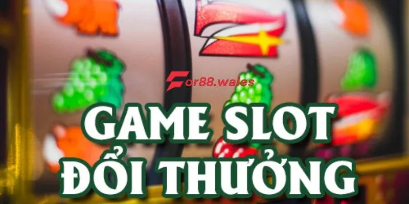 Game Slot Đổi Thưởng – Hướng Dẫn Chi Tiết Và Mẹo Chơi Hiệu Quả 2 Game slot đổi thưởng là gì?